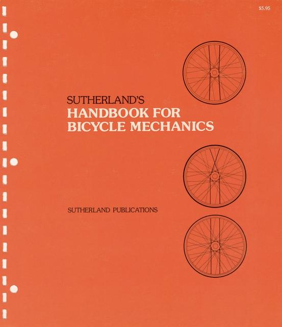 Sutherland’s Handbook For Bicycle Mechanics (1st Edition)